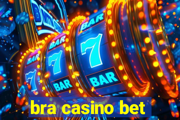 bra casino bet